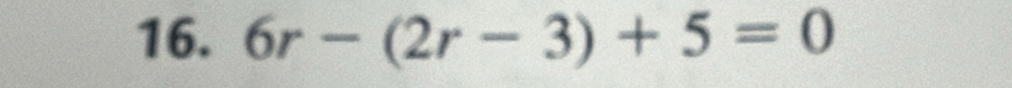 6r-(2r-3)+5=0