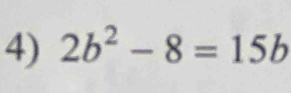 2b^2-8=15b