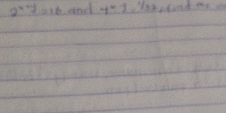 2^(x+y)=16 and 4^(x-1)=frac 1 shend me i