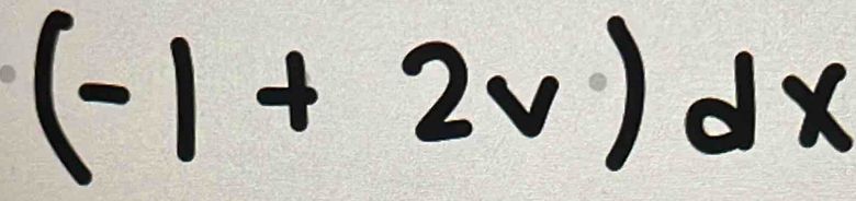 (-1+2v)dx