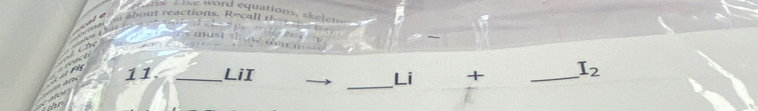 ns Like word equations, skeleto= 
about reactions. Recall n." 
mu 


_ 
93 11 _LiI Li + _ I_2