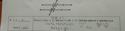 x= _If m∠ 1=(11x+2)^circ  and m∠ 7=(8x+7)^circ  , find the value of ' x ' and the m∠ 6.
m∠ 6=
_