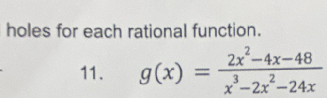 holes for each rational function.
11.