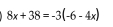 8x+38=-3(-6-4x)