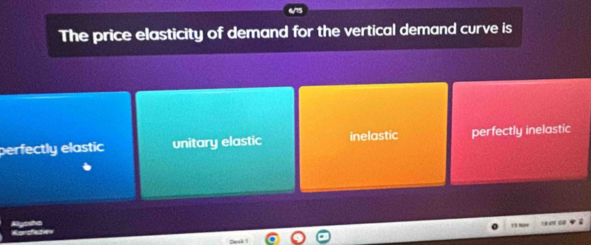 The price elasticity of demand for the vertical demand curve is
perfectly elastic unitary elastic inelastic perfectly inelastic
19 Nov
Deak 1