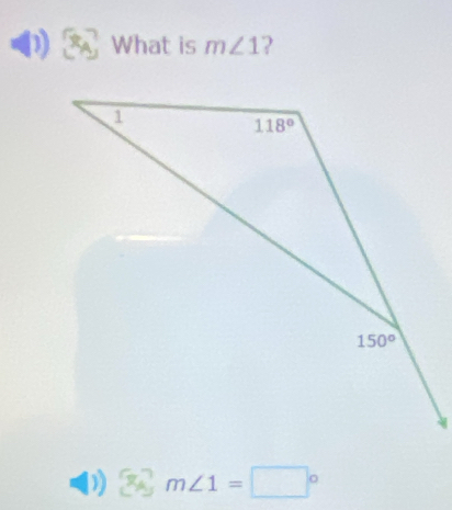 What is m∠ 1 ?
D -= A_1^((circ) m∠ 1=□ ^circ)