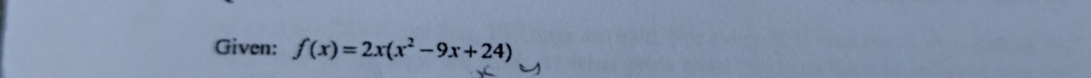 Given: f(x)=2x(x^2-9x+24)