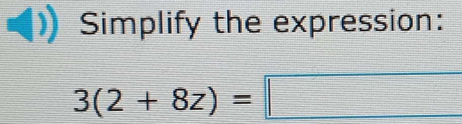 Simplify the expression: 
_ 