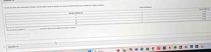 can use to fied the lotal cost y in dollars for x sheets of stickers. 
Yu can une the eguation v _ to find the tofall cost y in doflars for x sheets of sticken 
Question 11 
Search