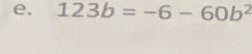 123b=-6-60b^2