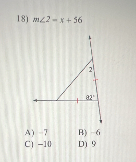 m∠ 2=x+56
A) -7 B) -6
C) −10 D) 9