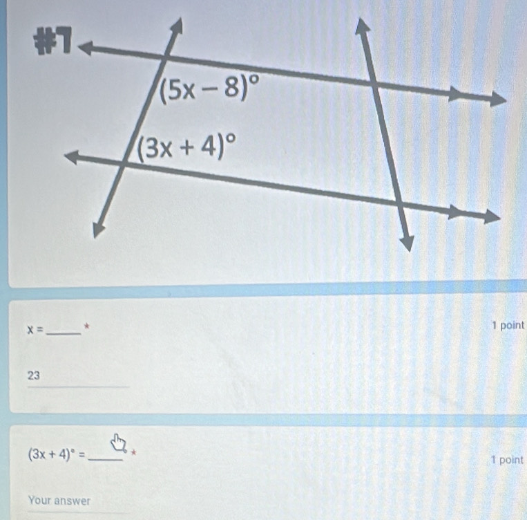 x= _ * 1 point
23
(3x+4)^circ = _ *
1 point
Your answer