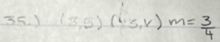 35 ) (3,5)(1.3,v)m= 3/4 
