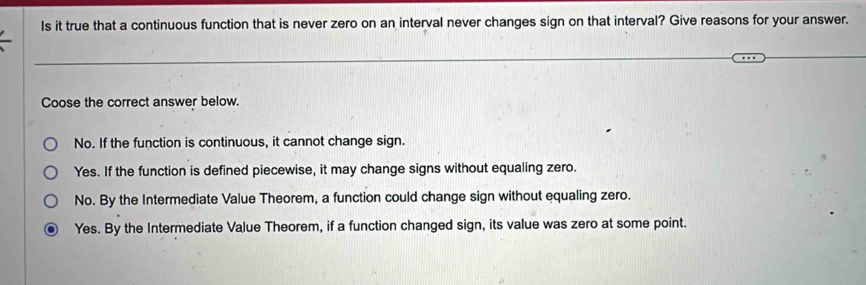 Solved: Is it true that a continuous function that is never zero on an ...