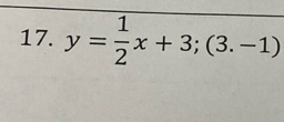 y= 1/2 x+3;(3.-1)