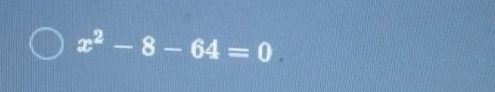 x^2-8-64=0.