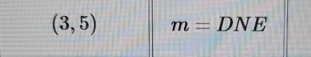 (3,5)
m=DNE