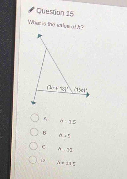 What is the value of h?
A h=1.5
B h=9
C h=10
D h=13.5