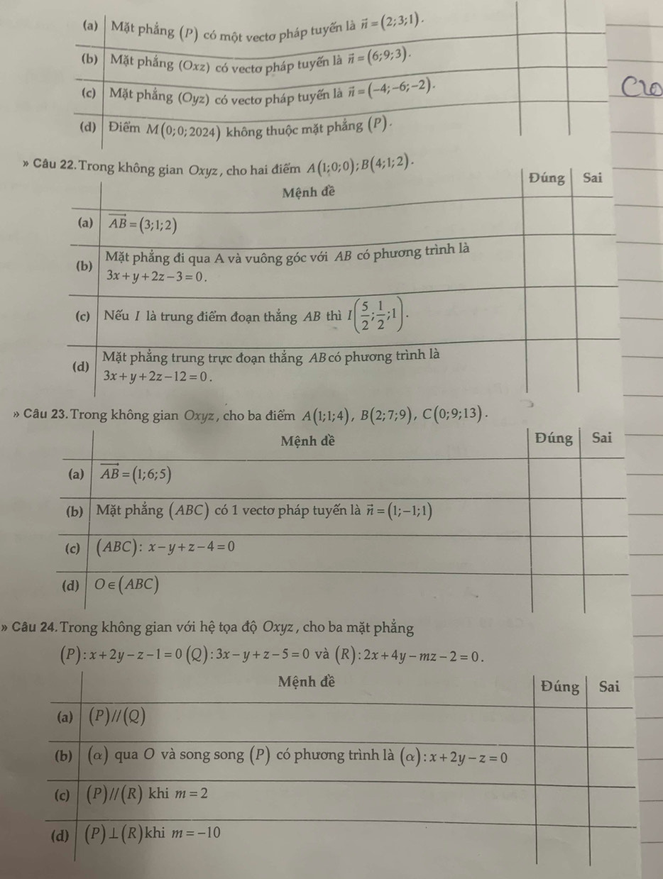 » Câu 23. Trong không gian Oxyz , cho ba điểm A(1;1;4),B(2;7;9),C(0;9;13).
» Câu 24. Trong không gian với hệ tọa độ Oxyz , cho ba mặt phẳng
(P ):x+2y-z-1=0 16 3x-y+z-5=0 và (R):2x+4y-mz-2=0.