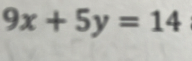 9x+5y=14