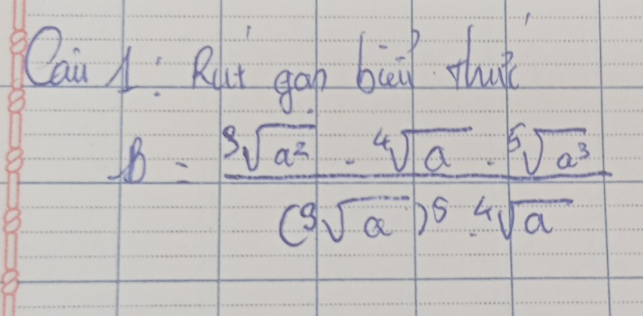 Cai ) Rut gao bui shu
b=frac sqrt[3](a^2)· sqrt[4](a)· sqrt[5](a^3)(sqrt[5](a))^5· sqrt[4](a)