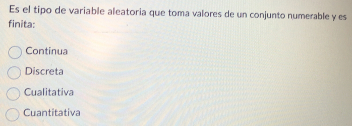Resuelto:Es el tipo de variable aleatoria que toma valores de un ...
