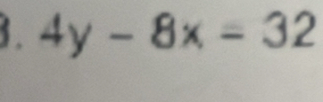 4y-8x=32