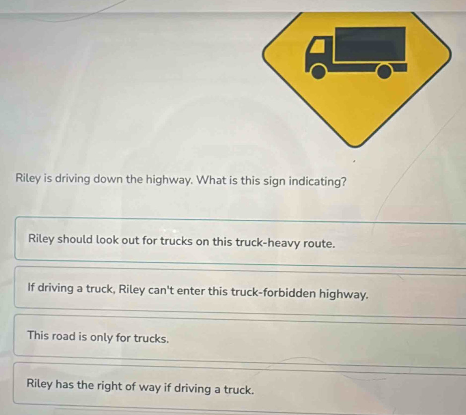 Solved: Riley is driving down the highway. What is this sign indicating ...