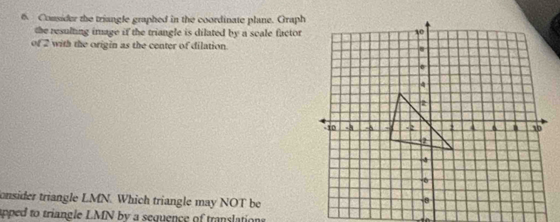 Solved: Consider the triangle graphed in the coordinate plane. Graph ...