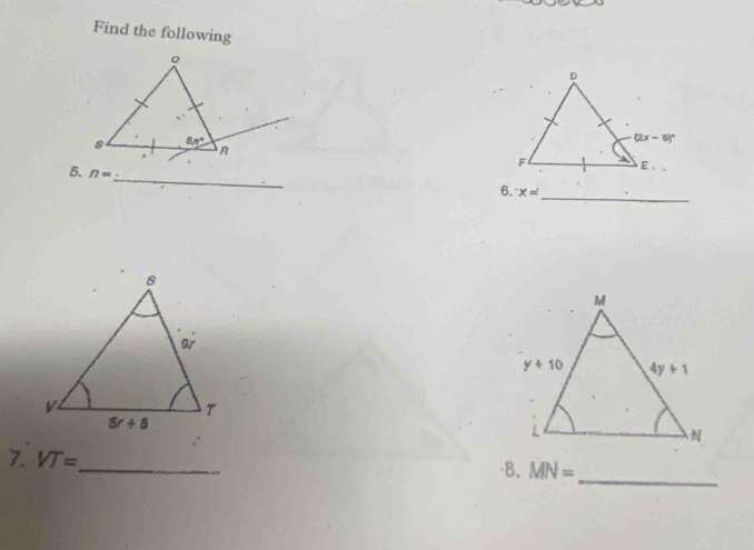 Find the following
_
n=
_
6. ^-* =
_
7. VT=
_
B. MN=