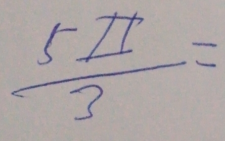  5π /3 =