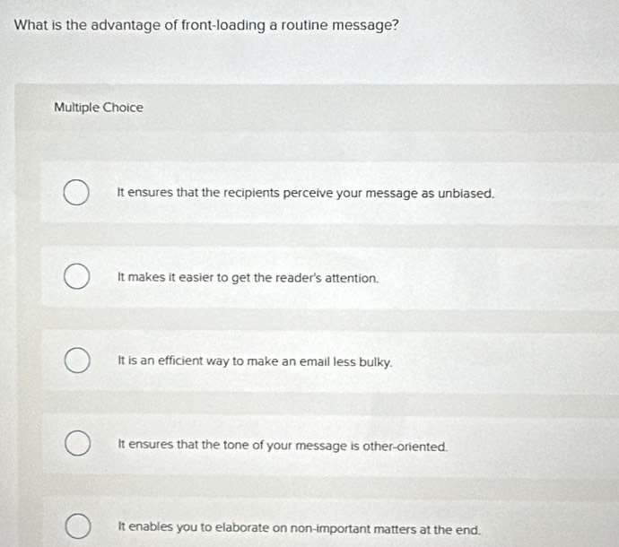 Solved: What is the advantage of front-loading a routine message ...
