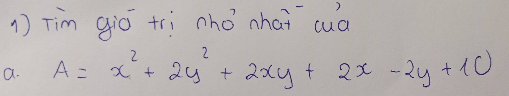 Tim giō trì hǒ nhai cuà 
a.
A=x^2+2y^2+2xy+2x-2y+10