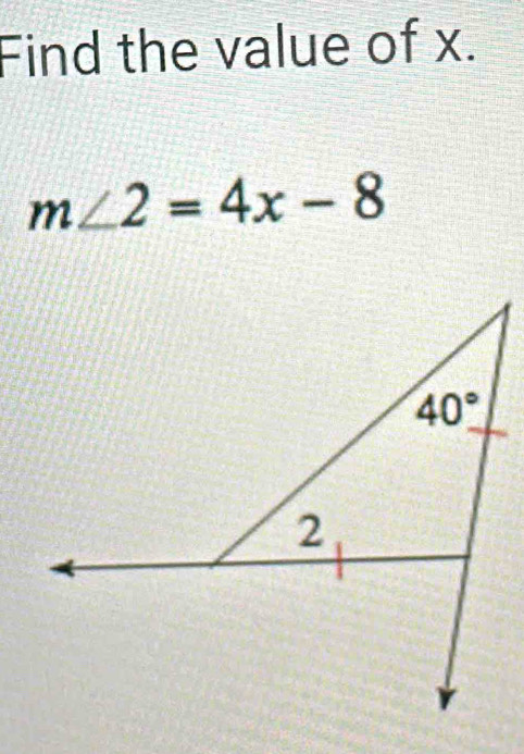 Find the value of x.
m∠ 2=4x-8