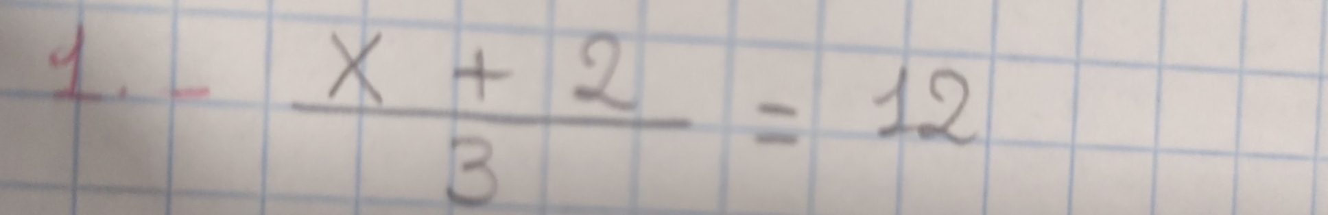  (x+2)/3 =12