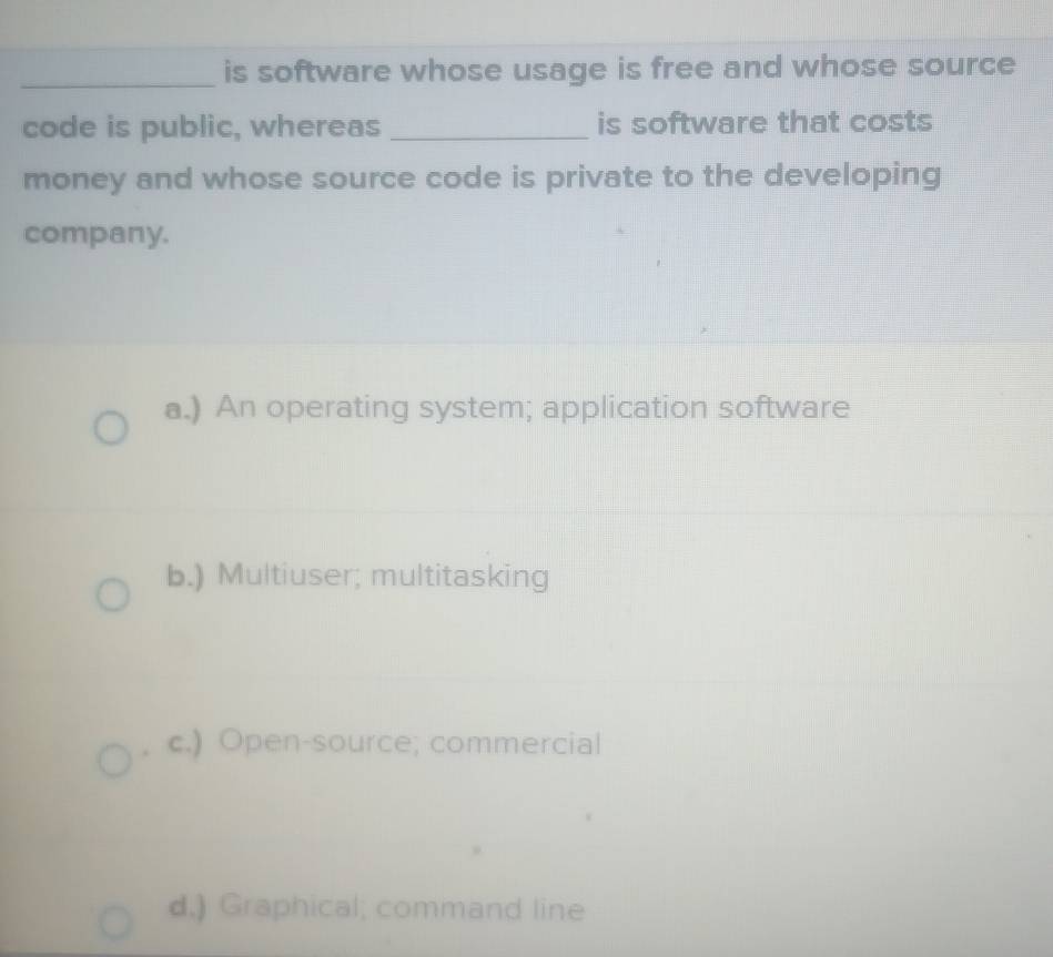 Solved: is software whose usage is free and whose source code is public ...