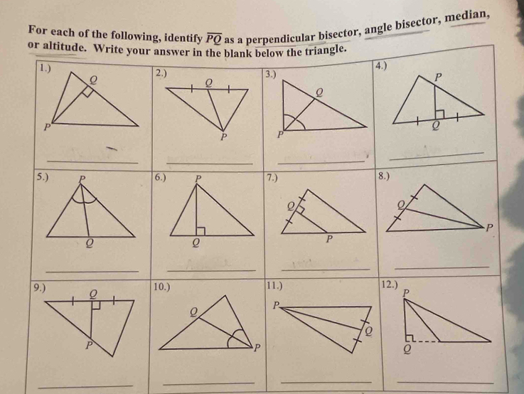 For each of the followingar bisector, angle bisector, median,
__
_
_