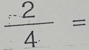 frac 2?=24=