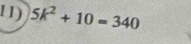 5k^2+10=340