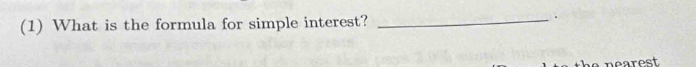 (1) What is the formula for simple interest?_ 
.