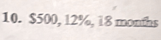 $500, 12%, 18 months