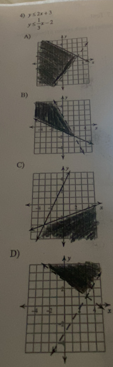 y≤ 2x+3
y≤  1/3 x-2
A
B
C)
D
x