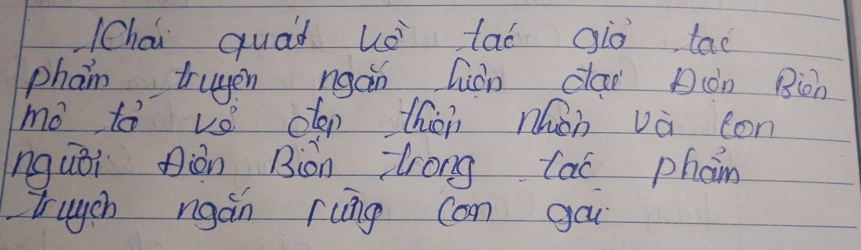 Chai quad vè lao giò tao 
phan trugen ngàn hiàn clai òn Bin 
mà tà vǒ otep then nhon và con 
nguòi nòn Biàn dlrong tac phan 
Tuych ngán rung can go