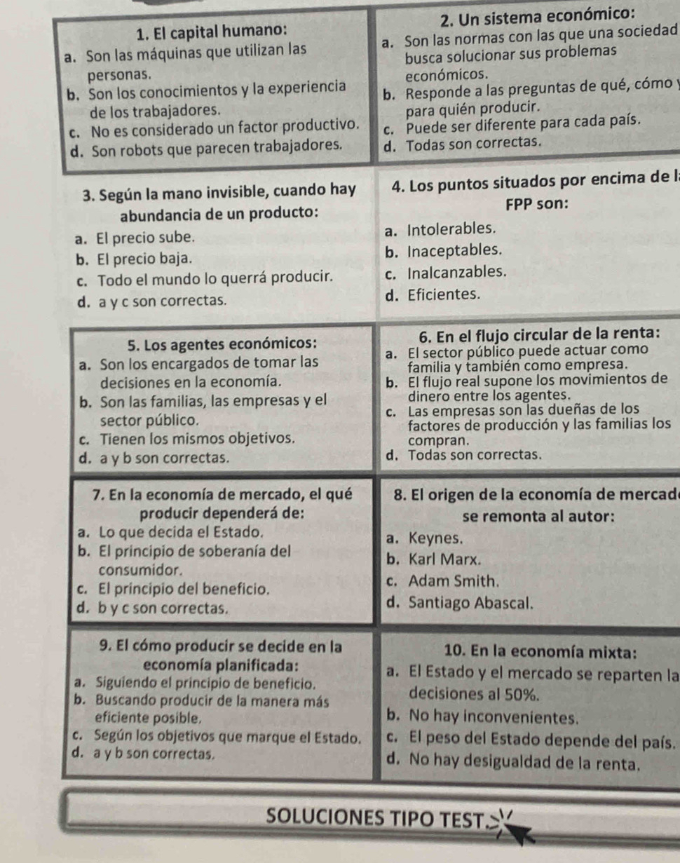 El capital humano: 2. Un sistema económico: 
a. Son las normas con las que una sociedad 
cómo y 
. 
a de l 
ta: 
o 
os de 
s 
as los 
ercad 
ten la 
país. 
.