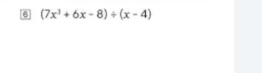 6 (7x^3+6x-8)/ (x-4)