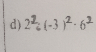 2 (-3 )² 6²