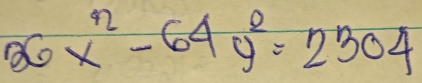 36x^2-64y^2=2304