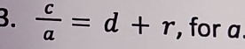  c/a =d+r , for α.