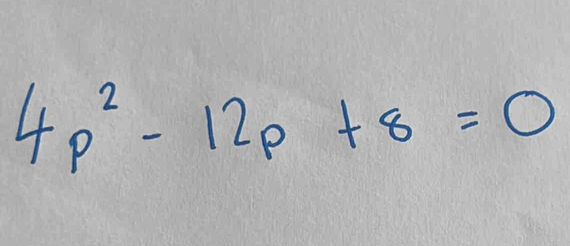 4p^2-12p+8=0