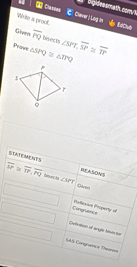 Solved: Bigideasmath.com/N Classes Clever | Log in EdClub Write a proof ...